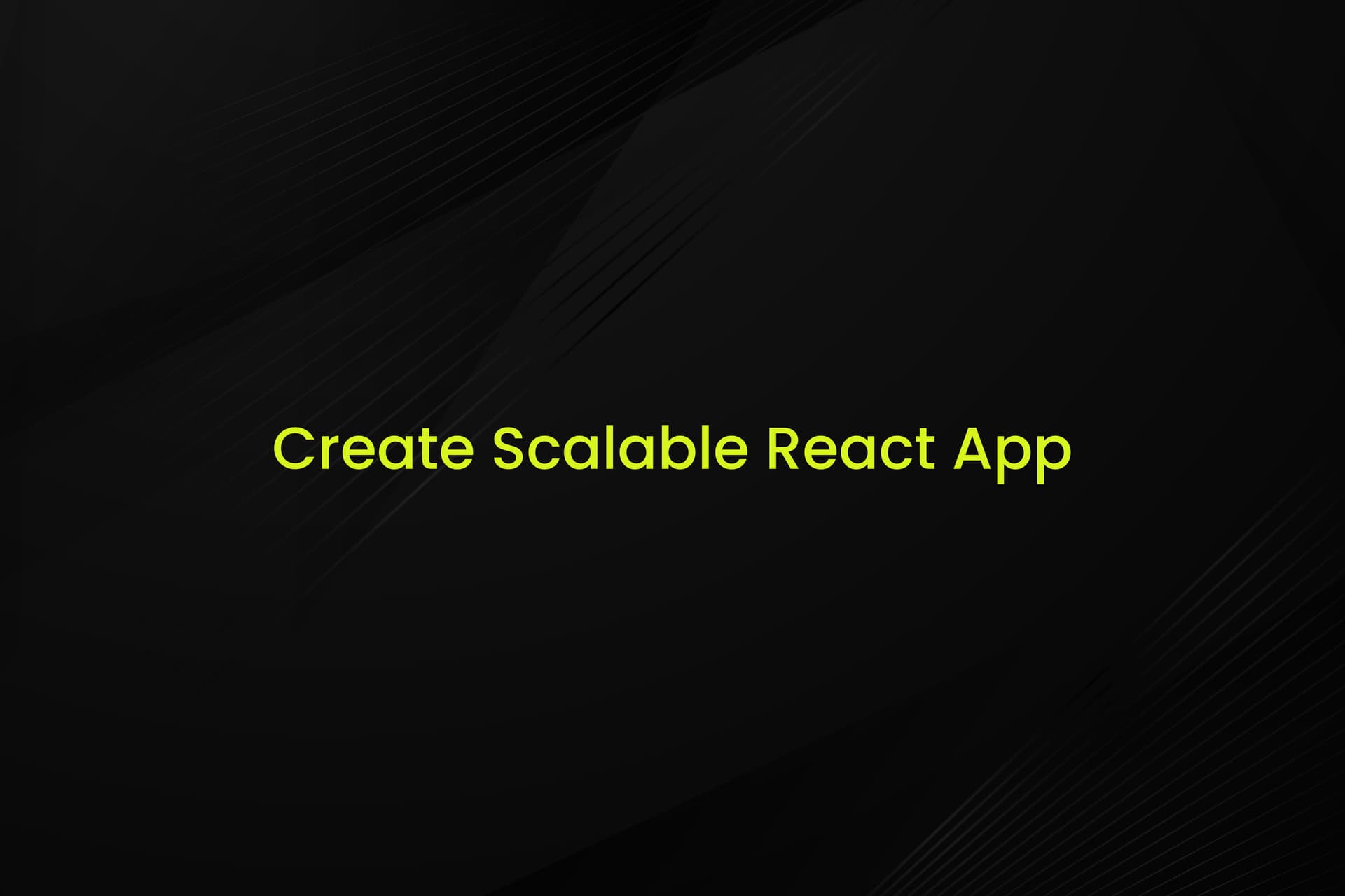 create-scalable-react-app